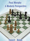 Paul Morphy (eBook): A Modern Perspective